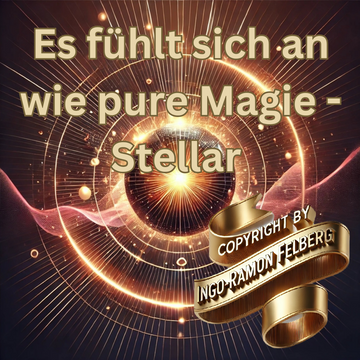 Es fühlt sich an wie pure Magie - Stellar 01