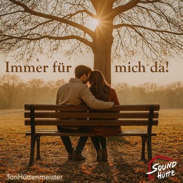 Immer für mich da