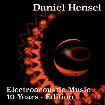 Electroacoustic Music  10 Years-Edition (2022 Remaster)