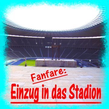Einzug in das Stadion (Fanfare)