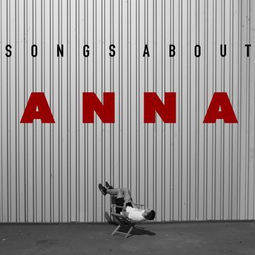 Songs About Anna