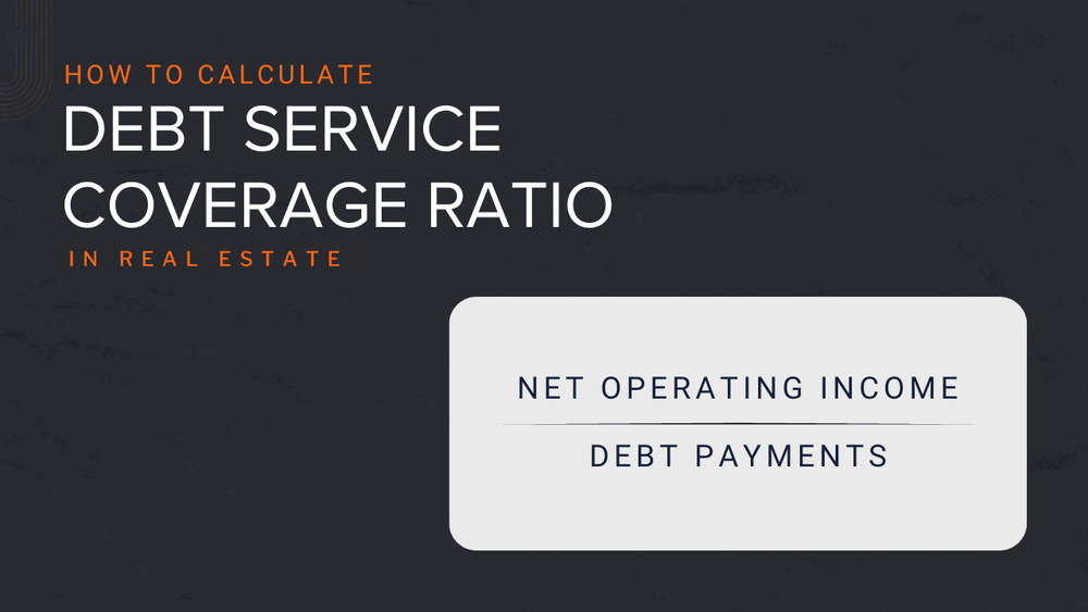 How to Calculate Debt Service Coverage Ratio in Real Estate