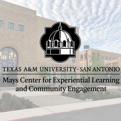 Texas A&M University-San Antonio Mays Center for Experiential Learning and Community Engagement