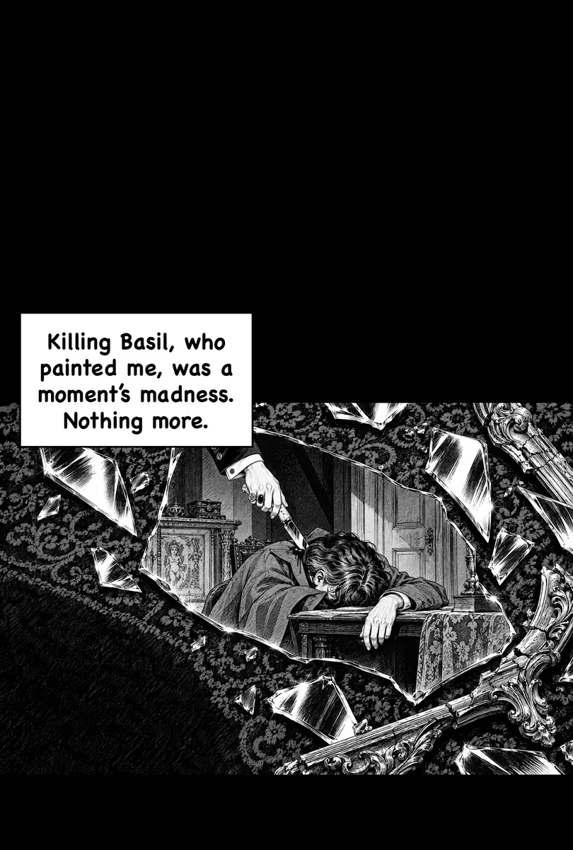 Killing Basil, who painted me, was a moment's madness. Nothing more.