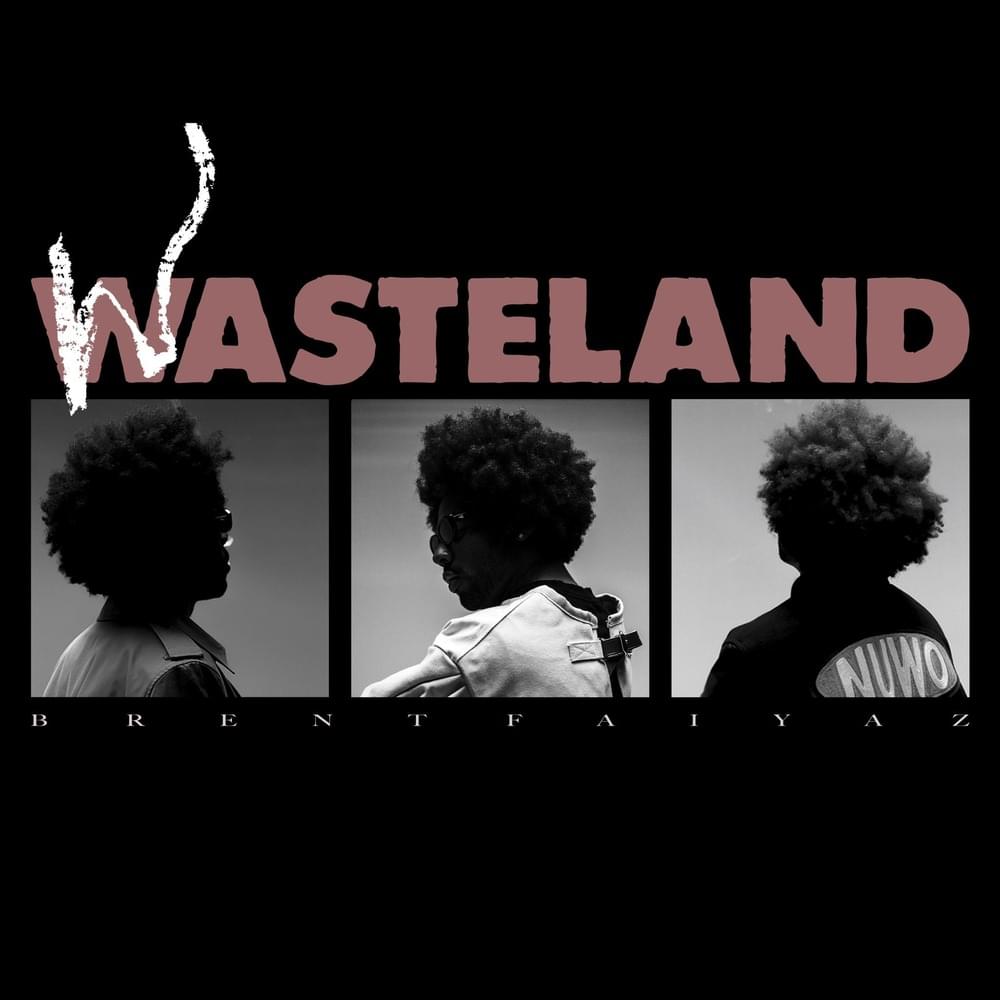 WastelandAlbum2022 (2022[#Mp3#] Brent Faiyaz > WASTELAND