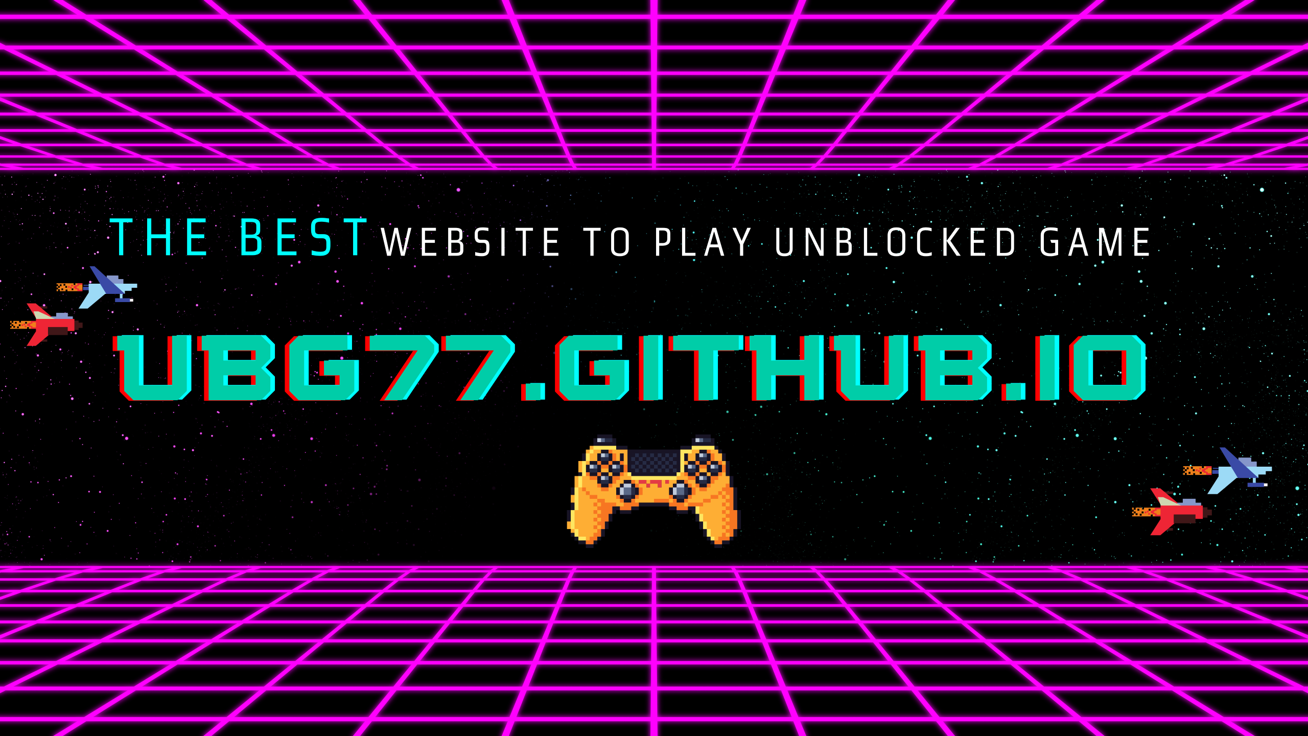 PLAY Unblocked Games - UBG Online for Free