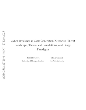 Podcast cover for "Cyber Resilience in Next-Generation Networks: Threat Landscape, Theoretical Foundations, and Design Paradigms" by Junaid Farooq & Quanyan Zhu