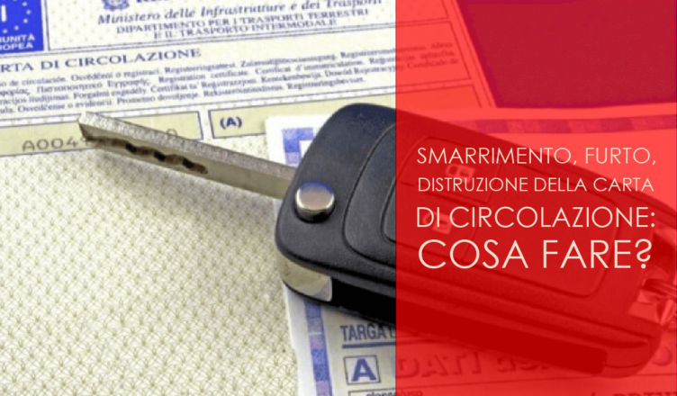 smarrimento, furto, distruzione della carta di circolazione: cosa fare