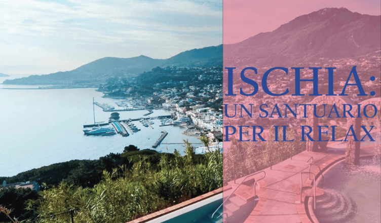 Ischia: un santuario per il relax