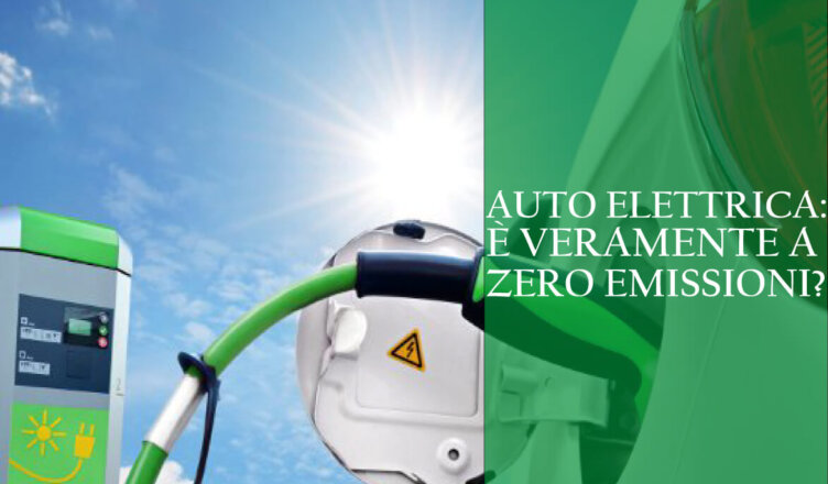 auto elettrica: è veramente a zero emissioni?