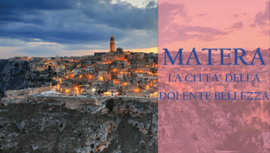 Matera, la città della dolente bellezza