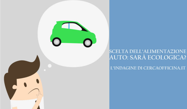 Scelta dell'alimentazione auto: sarà ecologica?