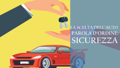 La scelta dell'auto. Parola d'ordine: sicurezza