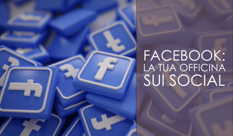Facebook : la tua officina sui social