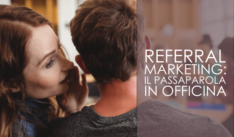 Referral marketing: il passaparola in officina