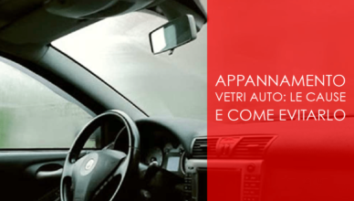 appannamento vetri auto: le cause e come evitarlo