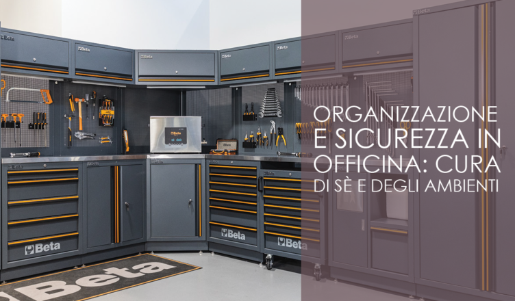 Organizzazione e sicurezza in officina: cura di sé e degli ambienti