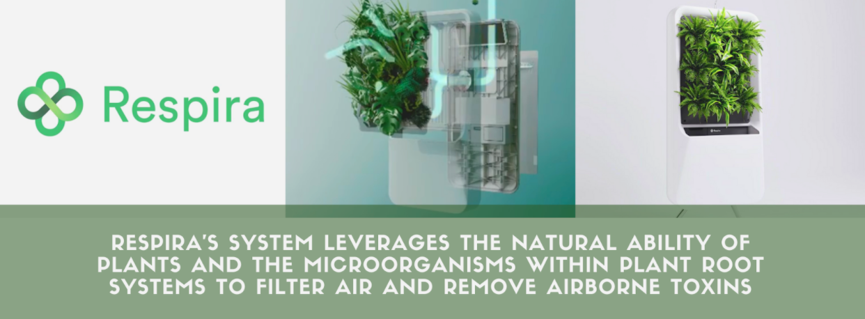 Imagery of Respira's system with text overlay "Respira's system leverages the natural ability of plants and the microorganisms within plant root systems to filter air and remove airborne toxins"