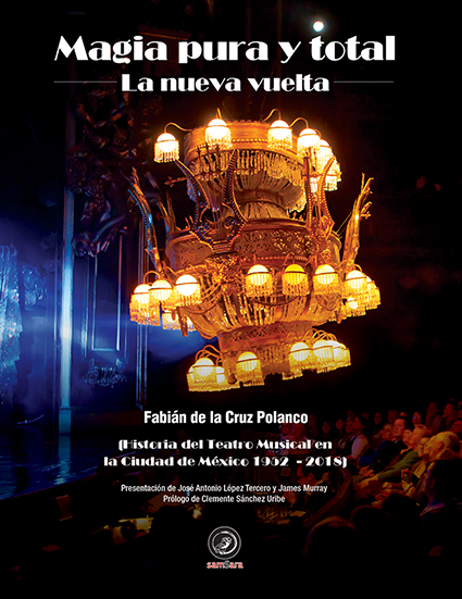 La Historia del Teatro Musical en CDMX en un solo libro