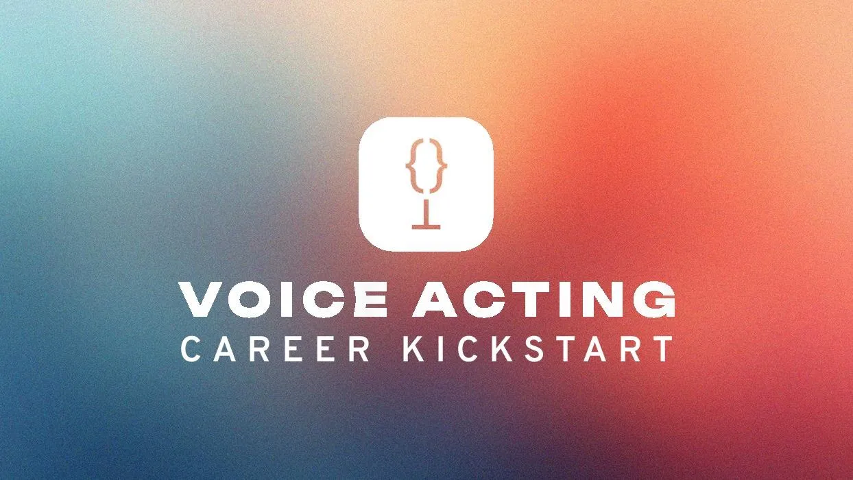 Voice Acting Career Kickstart
