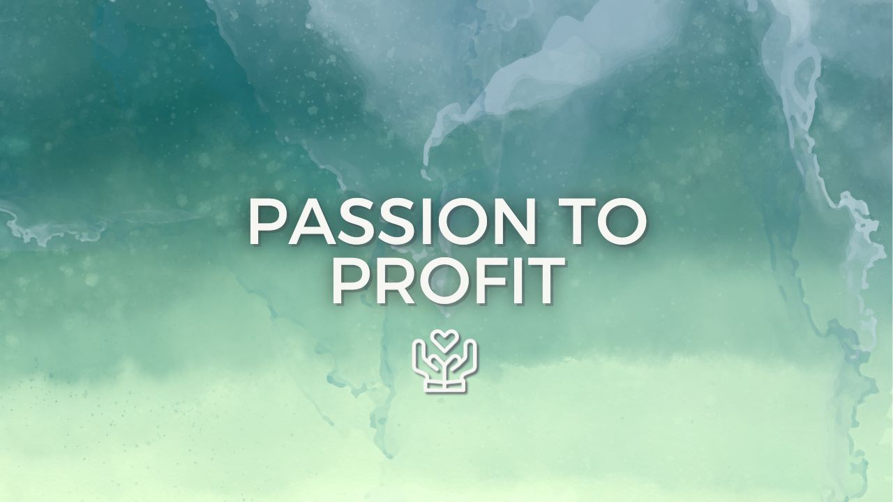 Passion to Profit Accelerator