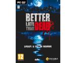 Better Late than Dead (PC)