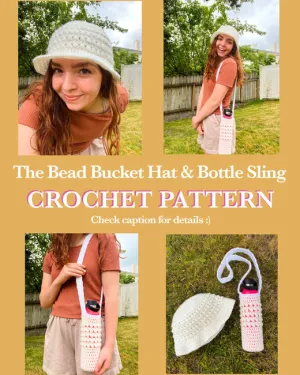 The Bead Bucket Hat & Bottle Sling Crochet Pattern