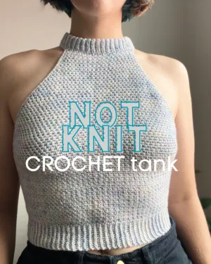 Not Knit CROCHET Tank