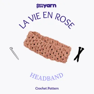 La Vie En Rose Headband (Crochet)