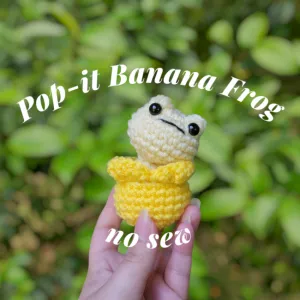 Pop-it Banana Frog (no sew)