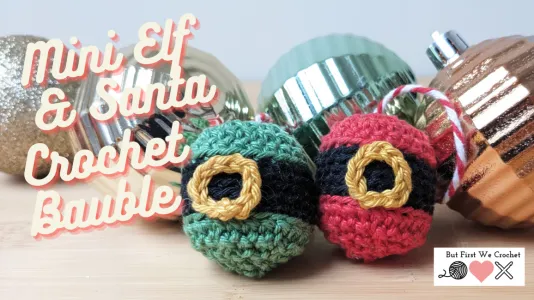 Mini Santa and Elf crochet Christmas bauble