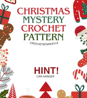 Christmas Mystery Crochet Car Hanger Mystery Pattern DO NOT MAKE A JOURNAL!