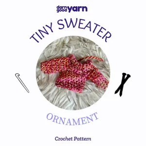 Tiny Sweater Ornament (Crochet)