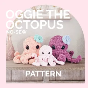 Octopus | CROCHET PATTERN | No Sew | Oggie the Octopus