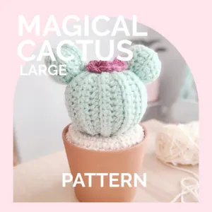 Cactus | CROCHET PATTERN | Magical Cactus