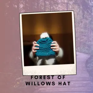 Forest Of Willows Hat