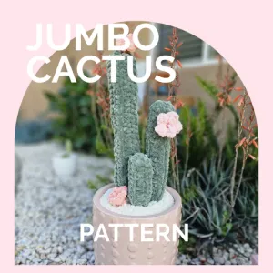 Cactus | CROCHET PATTERN | Jumbo Cactus