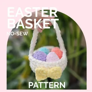 Basket | CROCHET PATTERN | No Sew | Easter Basket Only