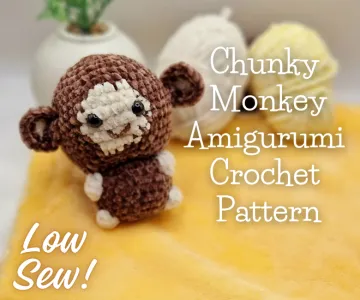 LOW SEW Crochet Monkey - Chunky Monkey Amigurumi Pattern. Crochet Pattern
