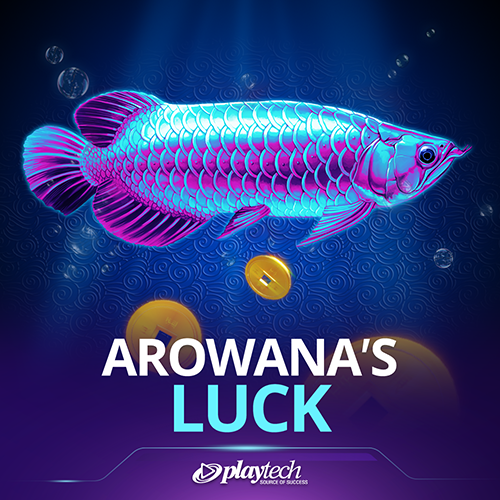 Arowanas Luck