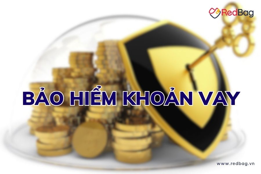 bảo hiểm khoản vay là gì