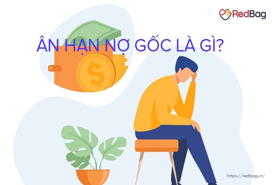 ân hạn nợ gốc là gì