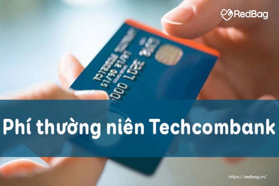  phí thường niên Techcombank, biểu phí Techcombank