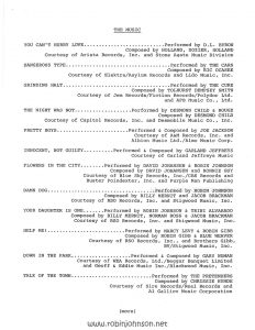 P. 1 of The Music/ p. 7 of film credits, from the TIMES SQUARE Press Materials folder Text: THE MUSIC YOU CAN'T HURRY LOVE...........................Performed by D.L. BYRON Composed by HOLLAND, DOZIER, HOLLAND Courtesy of Arista Records, Inc. and Stone Agate Music Division DANGEROUS TYPE...................................Performed by THE CARS Composed by RIC OCASEK Courtesy of Elektra/Asylum Records and Lido Music, Inc. GRINDING HALT....................................Performed by THE CURE Composed by TOLHURST DEMPSEY SMITH Courtesy of Jem Records/Fiction Records/Polydor Ltd. and APB Music Co., Ltd. THE NIGHT WAS NOT...................Performed by DESMOND CHILD & ROUGE Composed by DESMOND CHILD Courtesy of Capitol Records, Inc. and Desmobile Music Co., Inc. PRETTY BOYS........................Performed & Composed by JOE JACKSON Courtesy of A&M Records, Inc. and Albion Music Ltd./Almo Music Corp. INNOCENT, NOT GUILTY..........Performed & Composed by GARLAND JEFFREYS Courtesy of Garland Jeffreys Music FLOWERS IN THE CITY........Performed by DAVID JOHANSEN & ROBIN JOHNSON Composed by DAVID JOHANSEN and RONNIE GUY Courtesy of Blue Sky Records, Inc./CBS Records and Buster Poindexter, Inc. and Purple Man Publishing DAMN DOG....................................Performed by ROBIN JOHNSON Composed by BILLY MERNIT and JACOB BRACKMAN Courtesy of RSO Records, Inc. and Stigwood Music, Inc. YOUR DAUGHTER IS ONE.......Performed by ROBIN JOHNSON & TRINI ALVARADO Composed by BILLY MERNIT, NORMAN ROSS & JACOB BRACKMAN Courtesy of RSO Records, Inc. and Stigwood Music, Inc. HELP ME!..........................Performed by MARCY LEVY & ROBIN GIBB Composed by ROBIN GIBB & BLUE WEAVER Courtesy of RSO Records, Inc., and Brothers Gibb, BV/Stigwood Music, Inc. DOWN IN THE PARK....................Performed & Composed by GARY NUMAN Courtesy of WEA Records, Ltd./Beggar Banquet Limited and Geoff & Eddie Music Inc./Blackwood Music, Inc. TALK OF THE TOWN........................