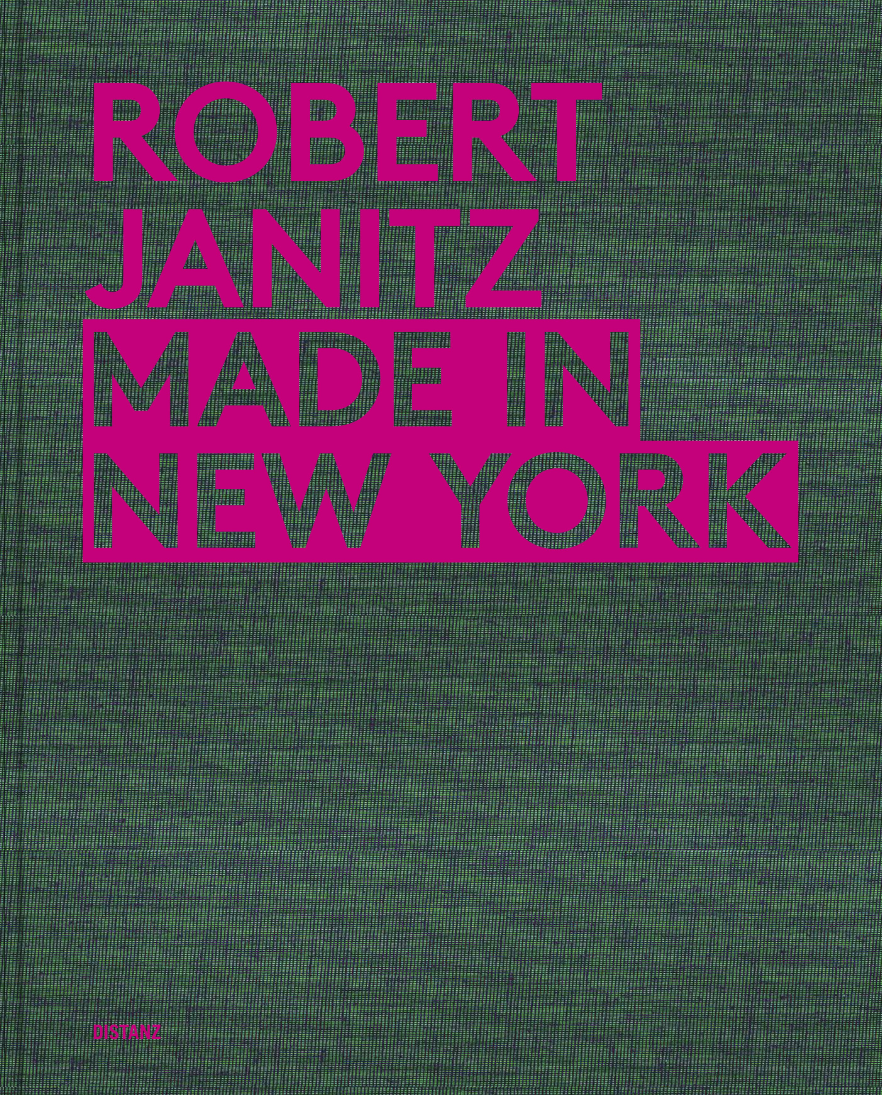 Robert Janitz: Made in New York 2020–2010