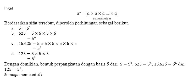 tuliskan sebagai bentuk perpangkatan dengan basis ...
