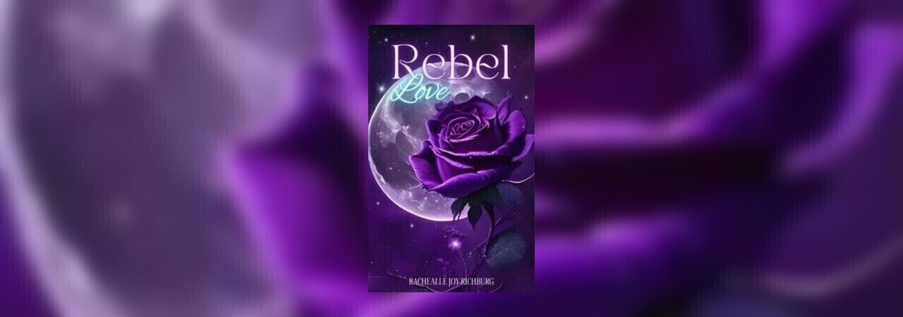 Rebel Love by Rachealle Joy Richburg at Inkitt