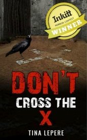 Don't Cross the X by Tina LePere