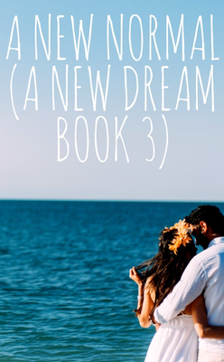 A New Normal (A New Dream Book 3) por renthead621
