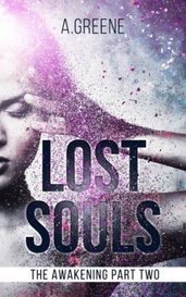 Lost Souls (The Awakening Part Two) by A. Greene